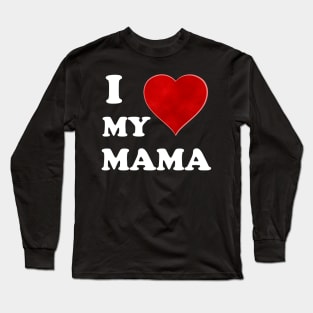 I Love My Mommy: A Heartfelt Homage to Motherhood Mommy Love: Vintage Font & Heart Symbol Graphic Design Long Sleeve T-Shirt